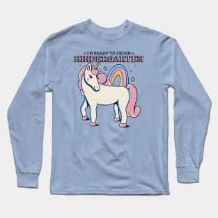 Ready to Crush Kindergarten Cute Unicorn Back to School Long Sleeve T-Shirt